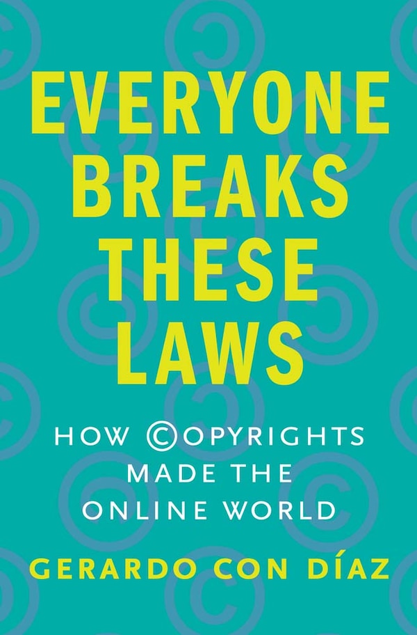 Everyone Breaks These Laws by Gerardo Con Diaz, Hardcover | Indigo Chapters