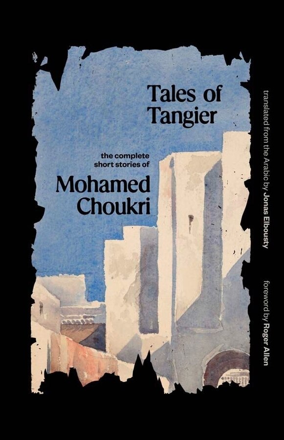 Tales of Tangier by Mohamed Choukri, Paperback | Indigo Chapters