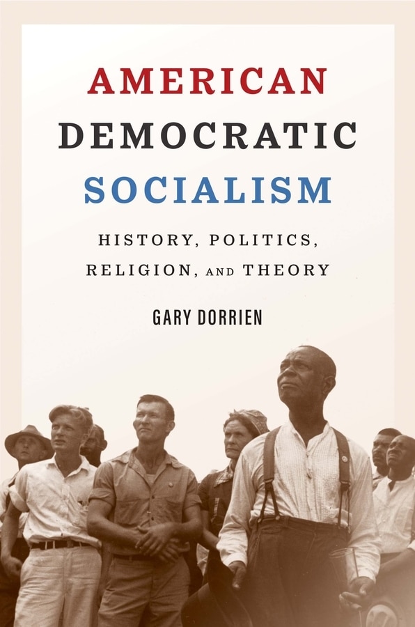 American Democratic Socialism by Gary Dorrien, Hardcover | Indigo Chapters