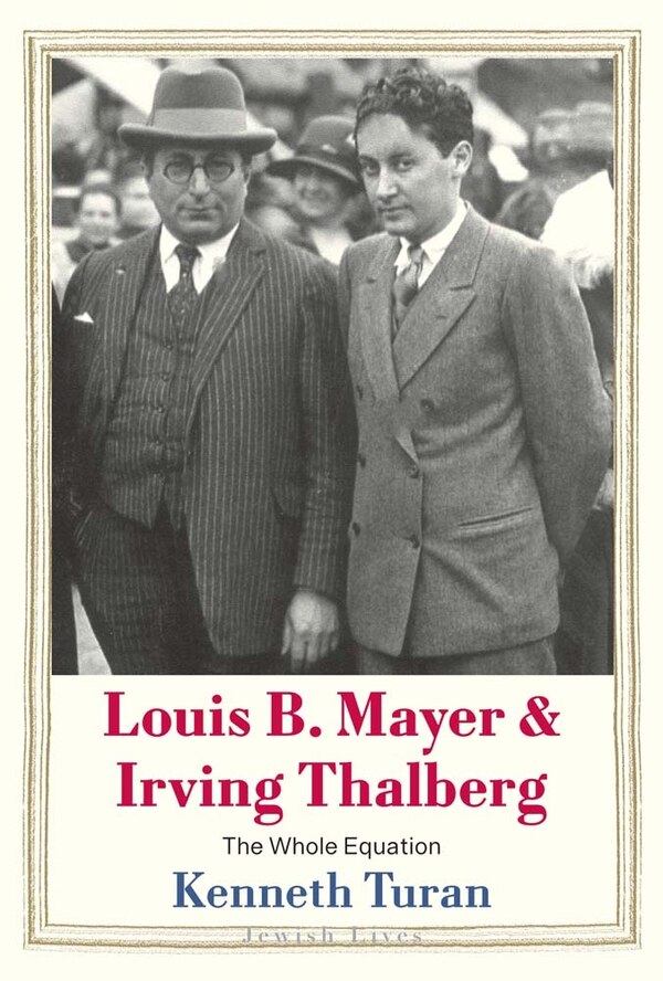 Louis B. Mayer and Irving Thalberg by Kenneth Turan, Hardcover | Indigo Chapters