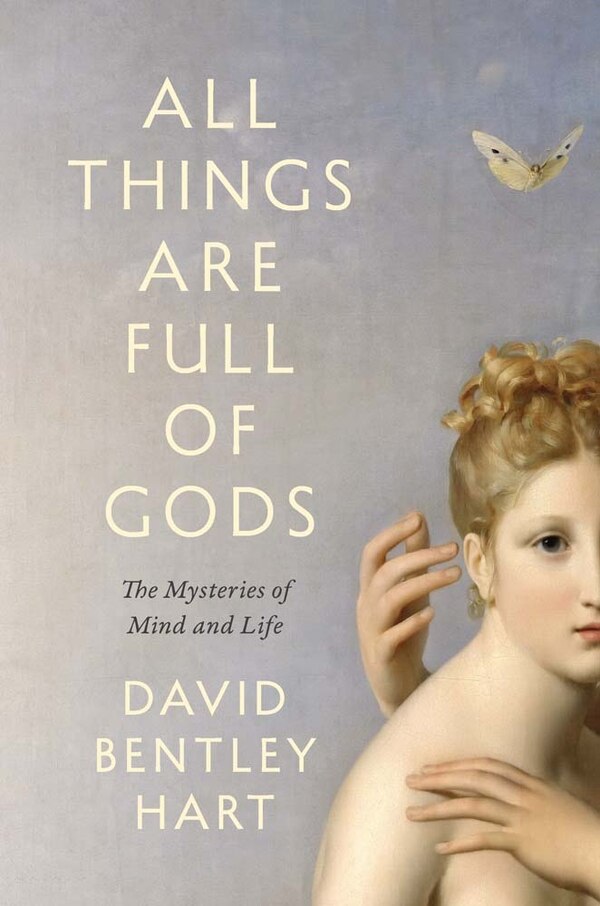 All Things Are Full of Gods by David Bentley Hart, Hardcover | Indigo Chapters