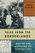 Tales From The Borderlands by Omer Bartov, Hardcover | Indigo Chapters