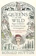 Queens Of The Wild by Ronald Hutton, Hardcover | Indigo Chapters