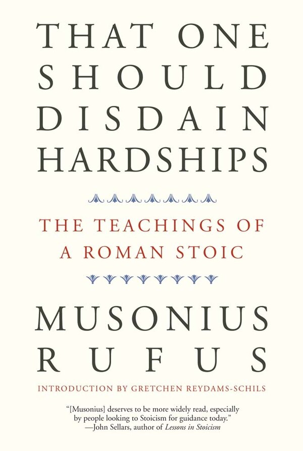 That One Should Disdain Hardships by Musonius Musonius Rufus, Paperback | Indigo Chapters