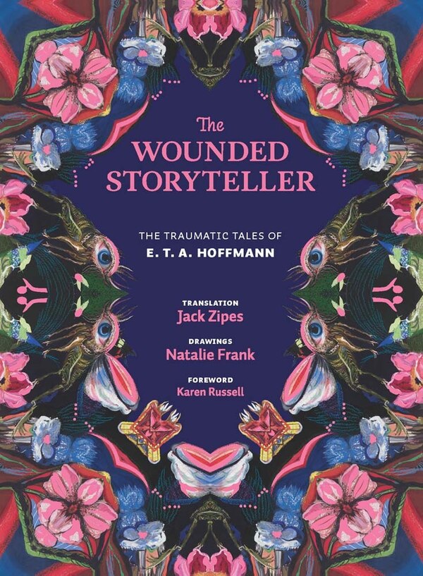 The Wounded Storyteller by E T A Hoffmann, Hardcover | Indigo Chapters