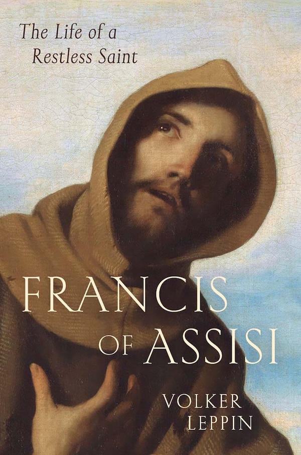 Francis of Assisi by Volker Leppin, Hardcover | Indigo Chapters