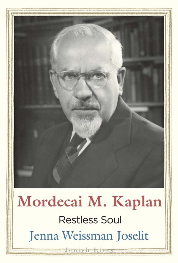Mordecai M. Kaplan by Jenna Weissman Joselit, Hardcover | Indigo Chapters