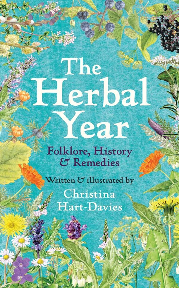 The Herbal Year by Christina Hart-davies, Hardcover | Indigo Chapters