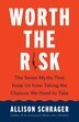 Worth the Risk by Allison Schrager, Hardcover | Indigo Chapters