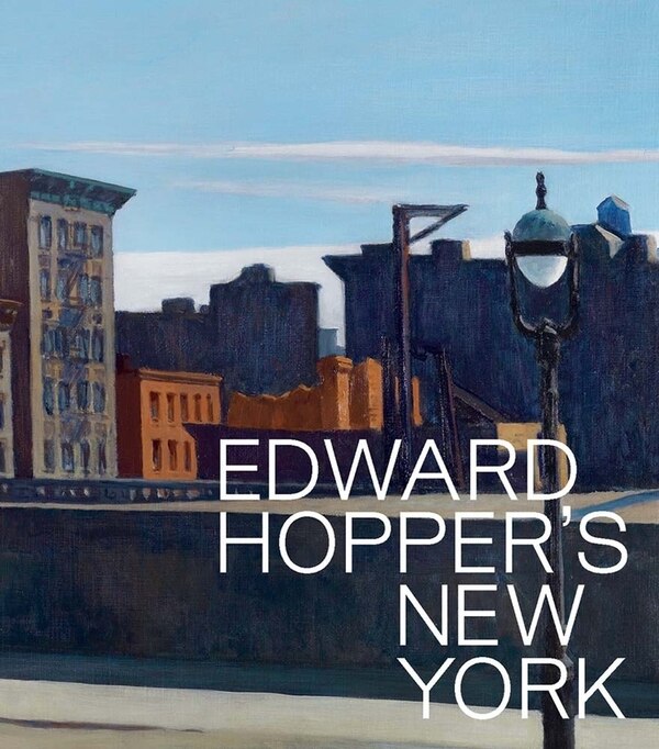 Edward Hopper's New York by Kim Conaty, Hardcover | Indigo Chapters