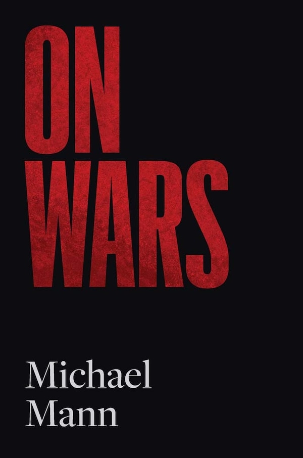 On Wars by Michael Mann, Hardcover | Indigo Chapters