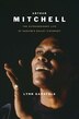 Arthur Mitchell by Lynn Garafola, Hardcover | Indigo Chapters