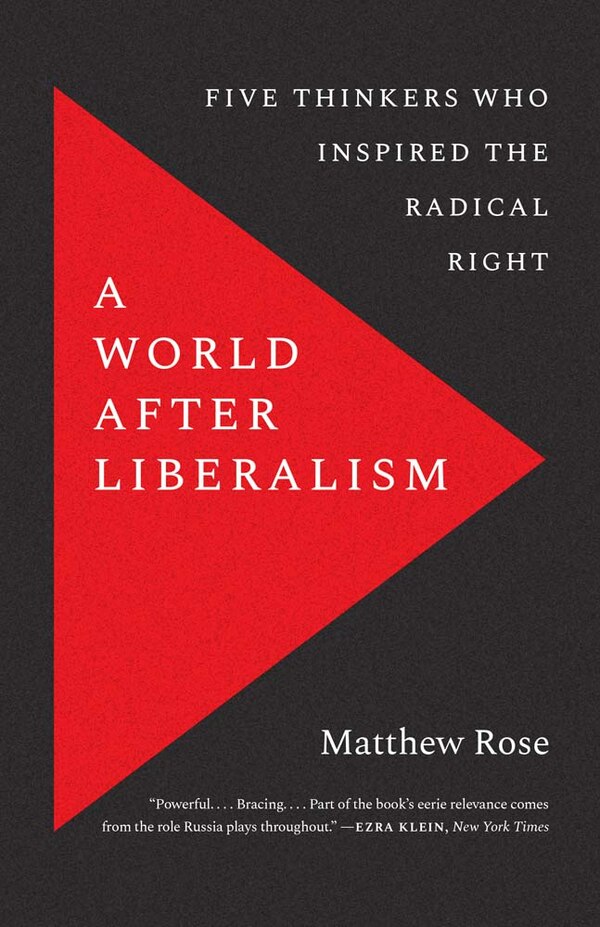 A World after Liberalism by Matthew Rose, Paperback | Indigo Chapters