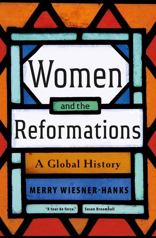 Women and the Reformations by Merry E. Wiesner-Hanks, Hardcover | Indigo Chapters
