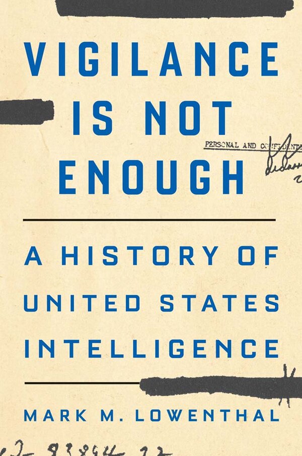 Vigilance Is Not Enough by Mark M. Lowenthal, Hardcover | Indigo Chapters
