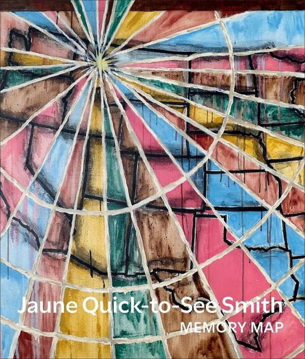 Jaune Quick-to-See Smith by Laura Phipps, Hardcover | Indigo Chapters