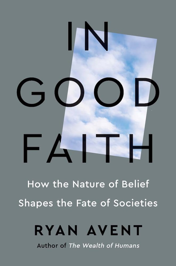 In Good Faith by Ryan Avent, Hardcover | Indigo Chapters