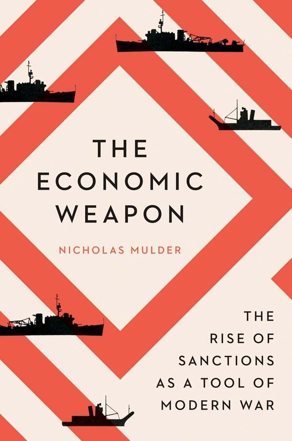 The Economic Weapon by Nicholas Mulder, Paperback | Indigo Chapters