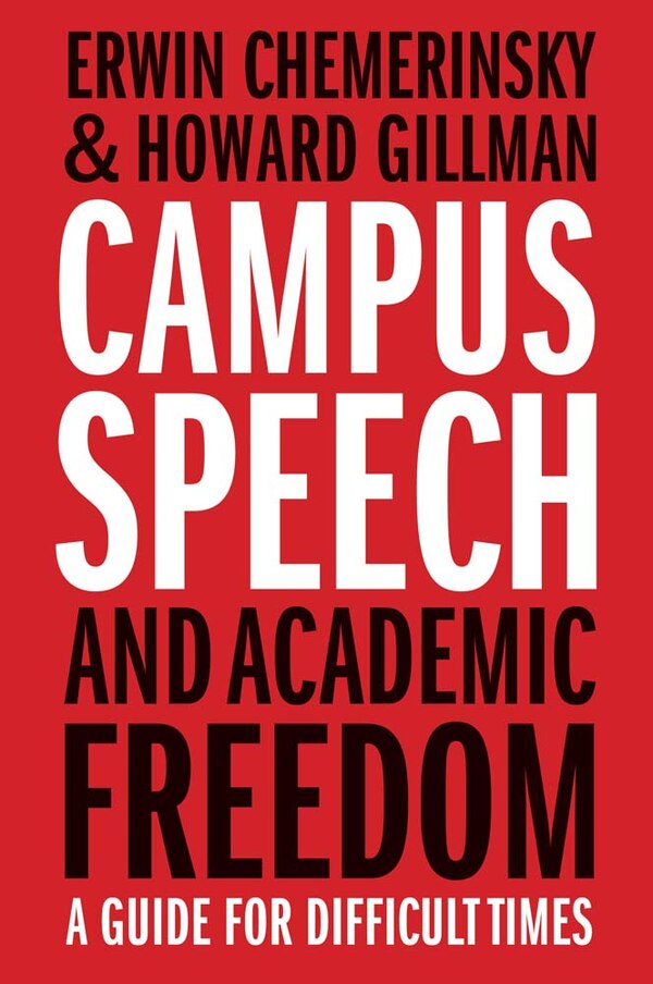 Campus Speech and Academic Freedom by Erwin Chemerinsky, Hardcover | Indigo Chapters