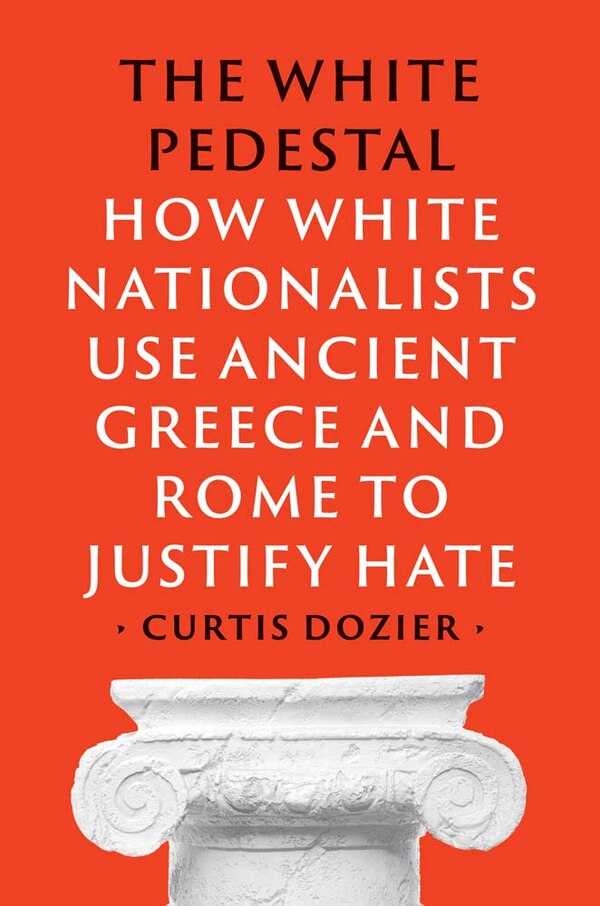 The White Pedestal by Curtis Dozier, Hardcover | Indigo Chapters