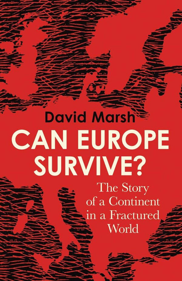 Can Europe Survive? by David Marsh, Hardcover | Indigo Chapters