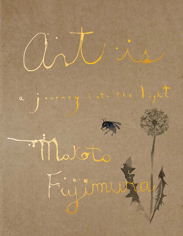Art Is by Makoto Fujimura, Hardcover | Indigo Chapters
