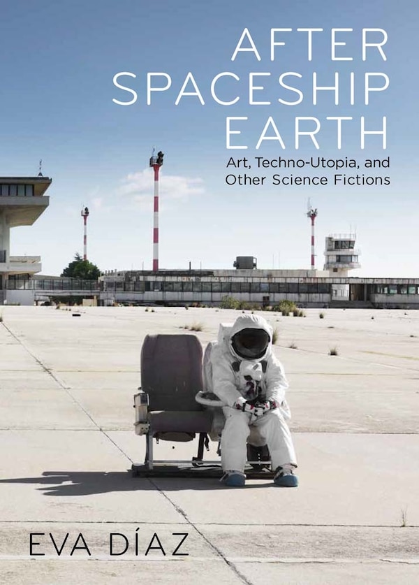 After Spaceship Earth by Eva Diaz, Hardcover | Indigo Chapters