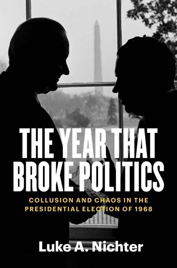 The Year That Broke Politics by Luke A. Nichter, Paperback | Indigo Chapters