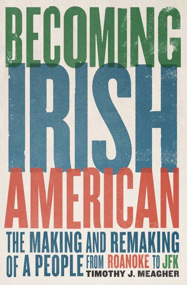 Becoming Irish American by Timothy J. Meagher, Paperback | Indigo Chapters