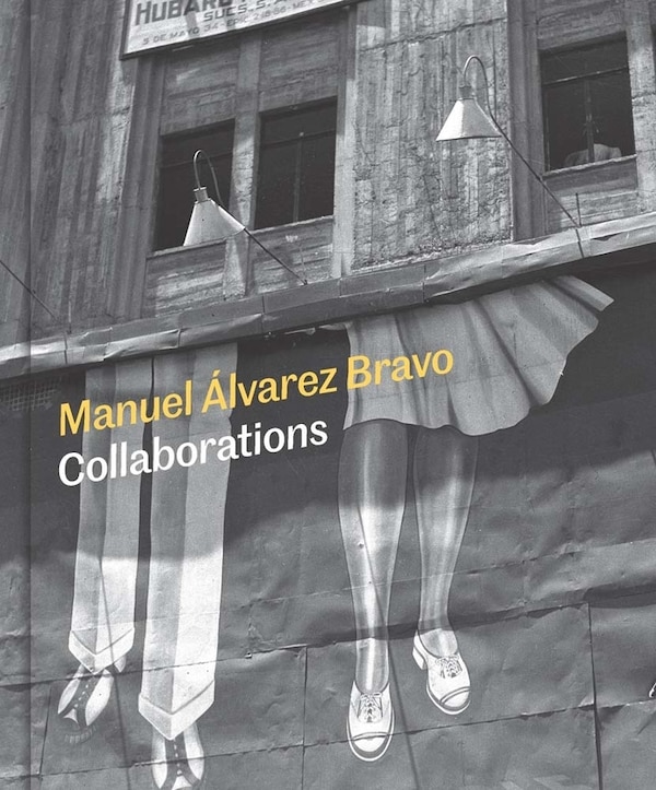 Manuel Alvarez Bravo by Mia Laufer, Hardcover | Indigo Chapters
