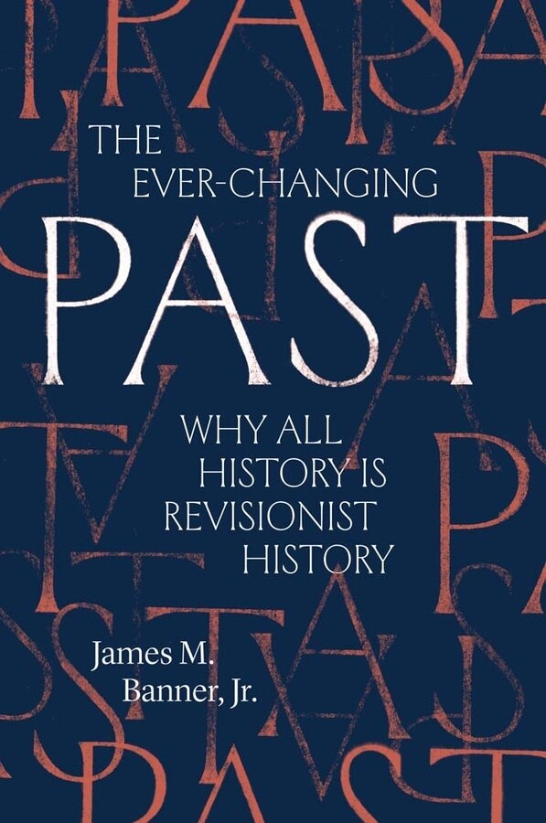 The Ever-Changing Past by James M. Banner, Paperback | Indigo Chapters