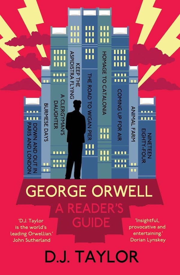 George Orwell: A Reader's Guide by D. J. Taylor, Paperback | Indigo Chapters