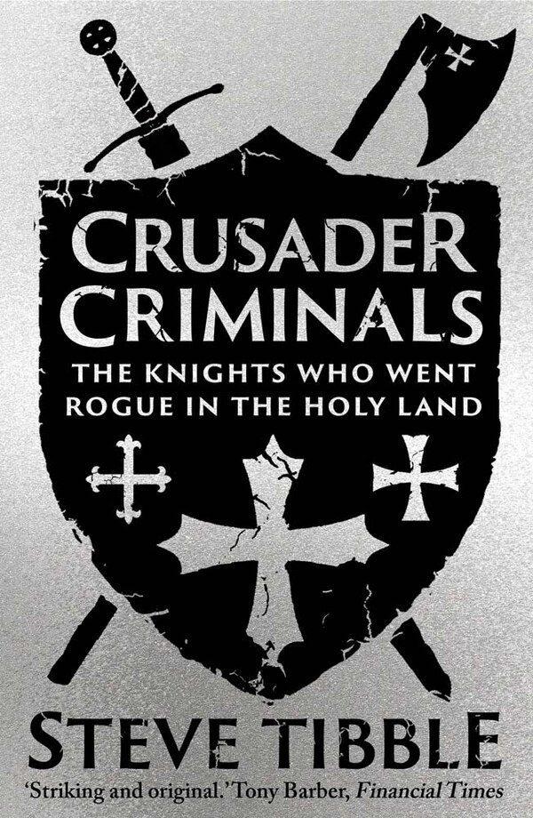 Crusader Criminals by Steve Tibble, Paperback | Indigo Chapters