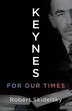 Keynes for Our Times by Robert Skidelsky, Hardcover | Indigo Chapters