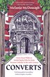 Converts by Melanie McDonagh, Paperback | Indigo Chapters