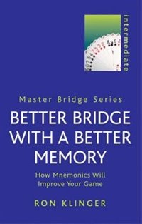 Better Bridge With A Better Memory by Ron Klinger, Paperback | Indigo Chapters