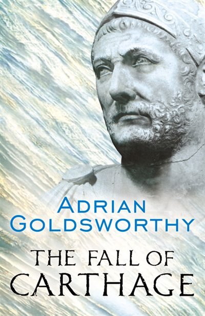 The Fall of Carthage by Adrian Goldsworthy, Paperback | Indigo Chapters