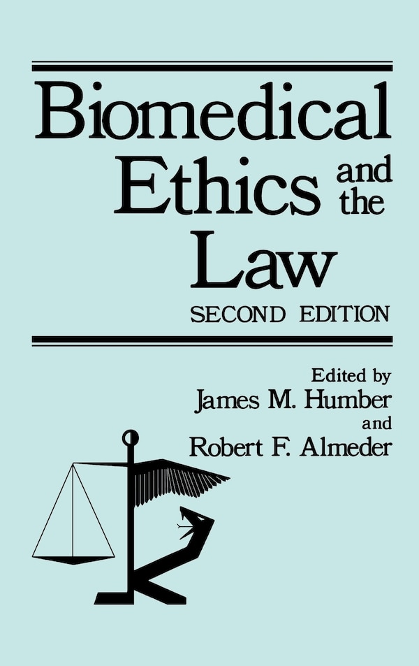 Biomedical Ethics and the Law by James M. Humber, Paperback | Indigo Chapters