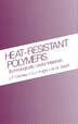Heat-Resistant Polymers: Technologically Useful Materials Sign in to Turn on 1-Click Ordering. Instant Reward Active by J P Critchley, Hardcover
