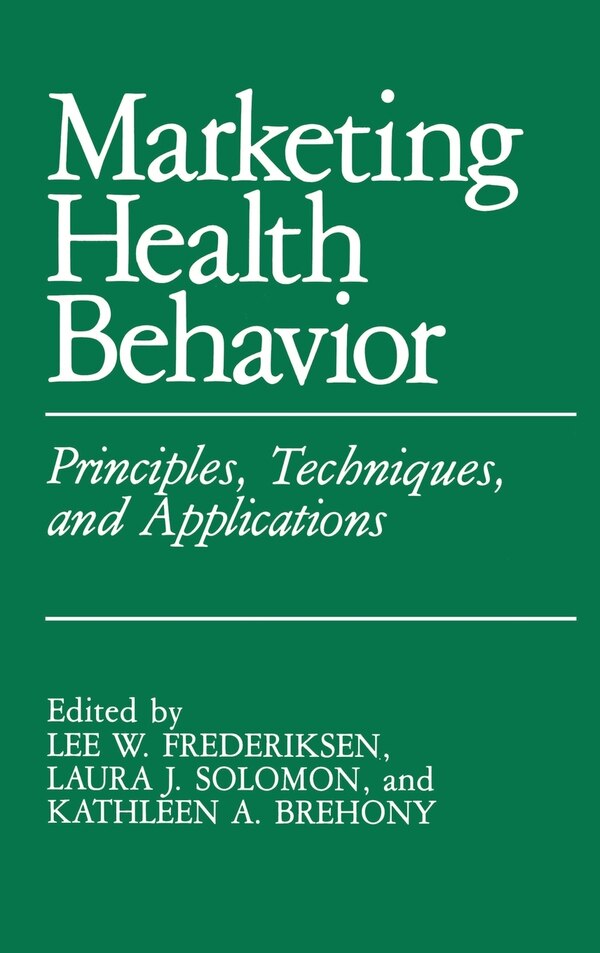 Marketing Health Behavior by L W Frederiksen, Hardcover | Indigo Chapters