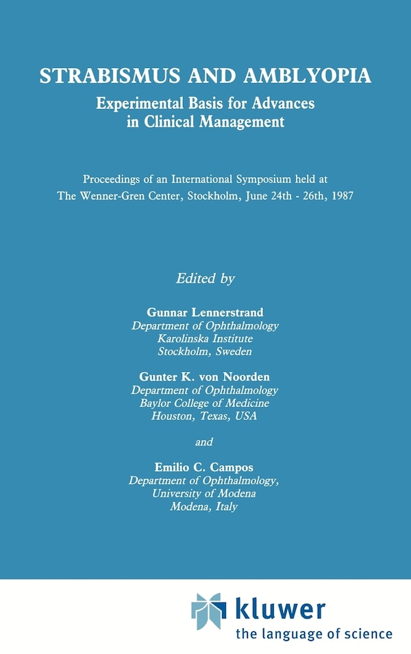 Strabismus And Amblyopia: Experimental Basis For Advances In Clinical Management (wenner-gren International Symposium Series Vol 49)