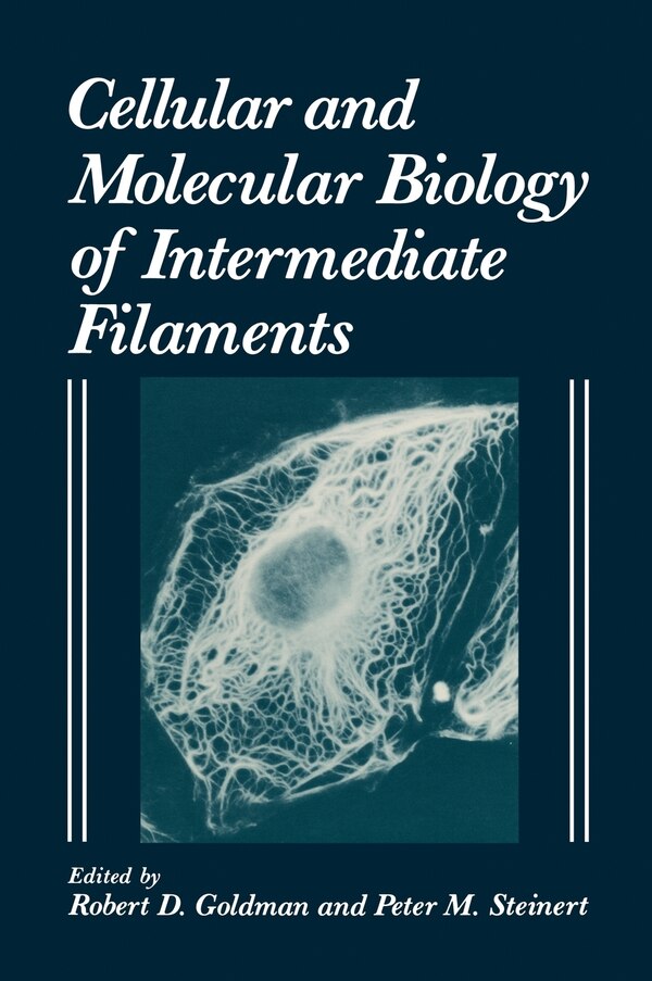 Cellular and Molecular Biology of Intermediate Filaments by R.D. Goldman, Hardcover | Indigo Chapters