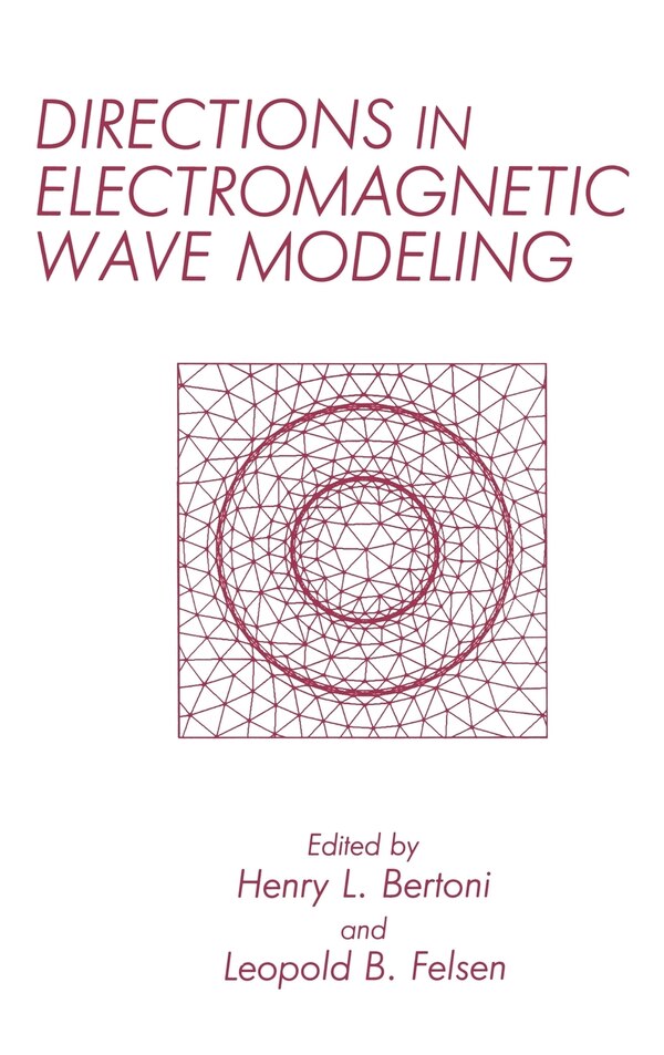 Directions in Electromagnetic Wave Modeling by H Bertoni, Hardcover | Indigo Chapters
