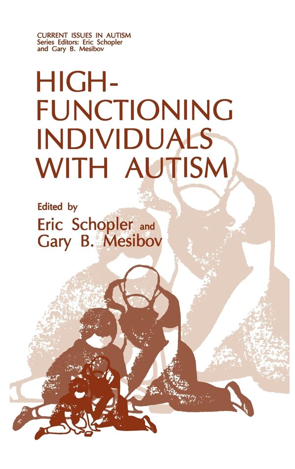 High-Functioning Individuals with Autism by Eric Schopler, Hardcover | Indigo Chapters