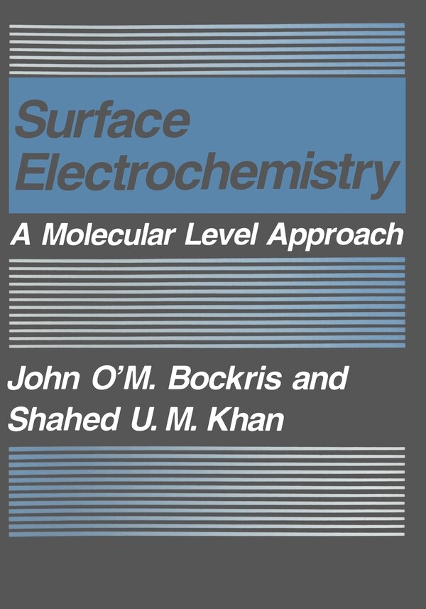 Surface Electrochemistry by John O'm. Bockris, Paperback | Indigo Chapters