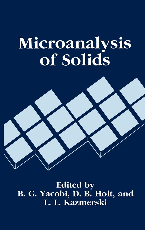 Microanalysis of Solids by B G Yacobi, Hardcover | Indigo Chapters