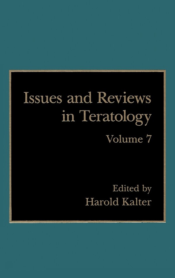 Issues and Reviews in Teratology by Harold Kalter, Hardcover | Indigo Chapters