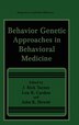 Behavior Genetic Approaches in Behavioral Medicine by J. Rick Turner, Hardcover | Indigo Chapters