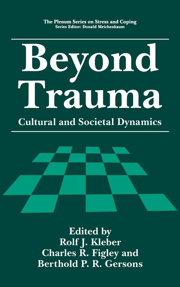 Beyond Trauma by Rolf J. Kleber, Hardcover | Indigo Chapters