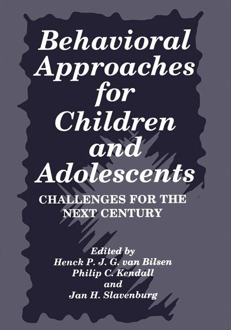 Behavioral Approaches for Children and Adolescents by Philip C. Kendall, Hardcover | Indigo Chapters